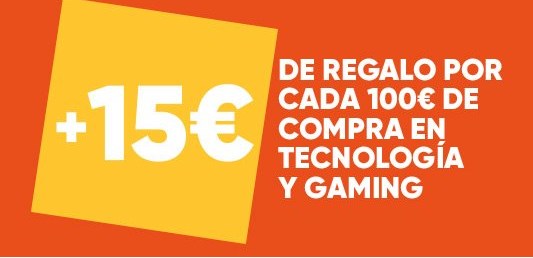 chollo 15€ de Regalo por 100€ de Compra en Gaming y Tecnología